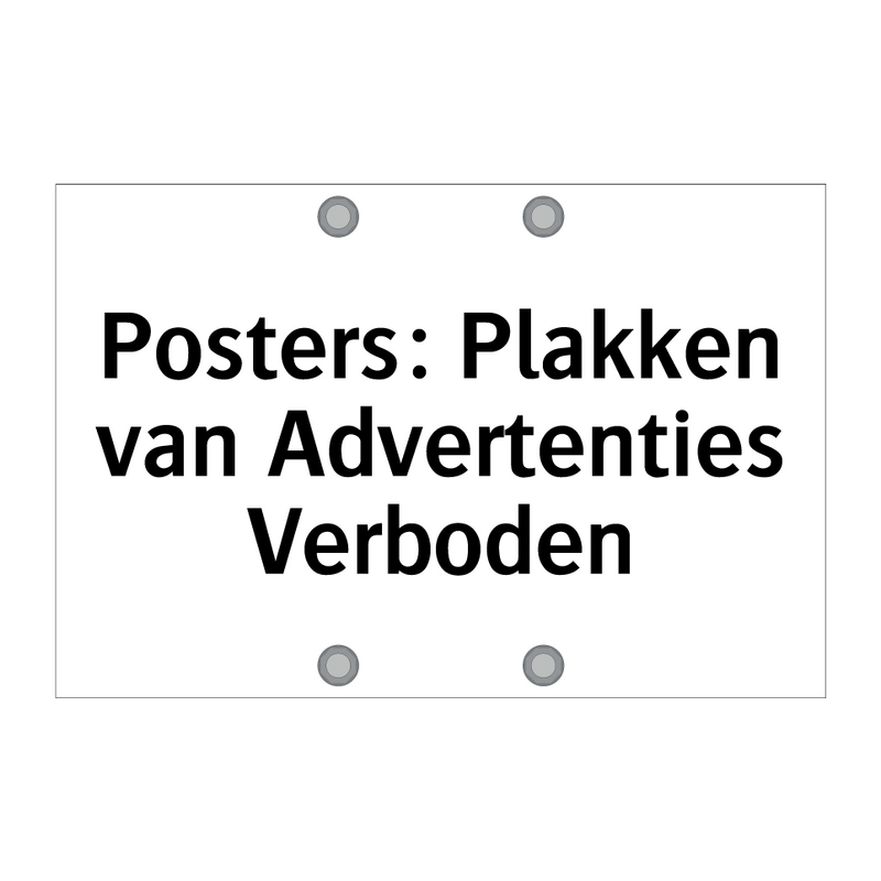 Posters: Plakken van Advertenties Verboden