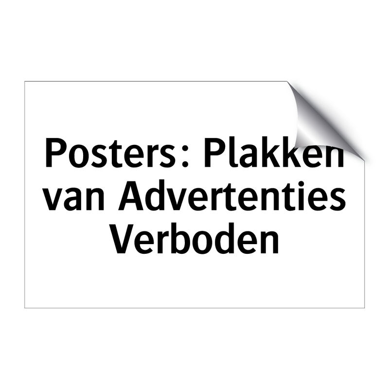 Posters: Plakken van Advertenties Verboden