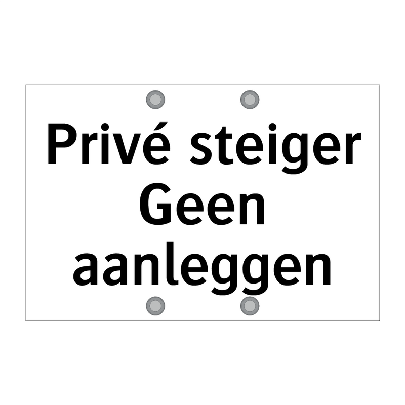 Privé steiger Geen aanleggen