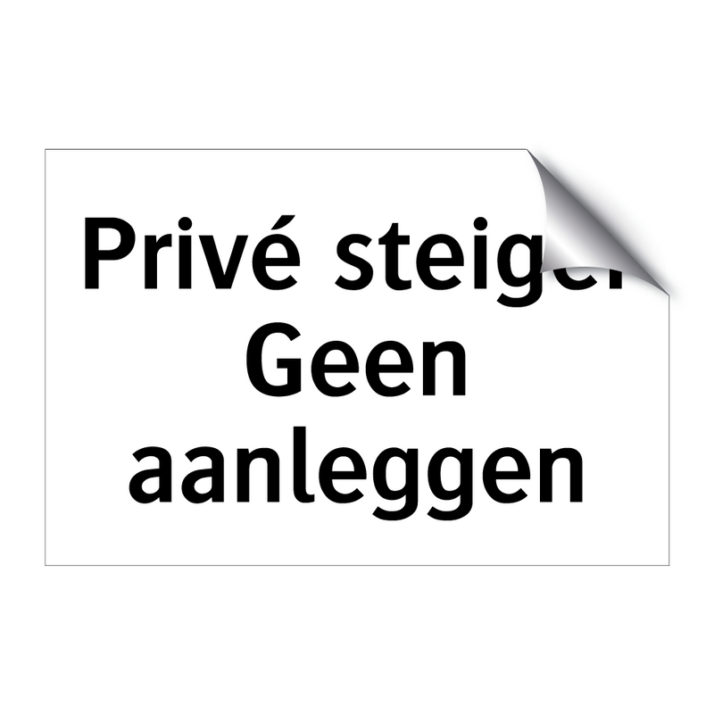 Privé steiger Geen aanleggen