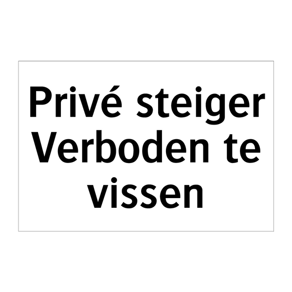 Privé steiger Verboden te vissen