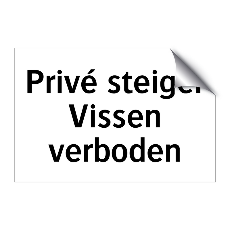 Privé steiger Vissen verboden