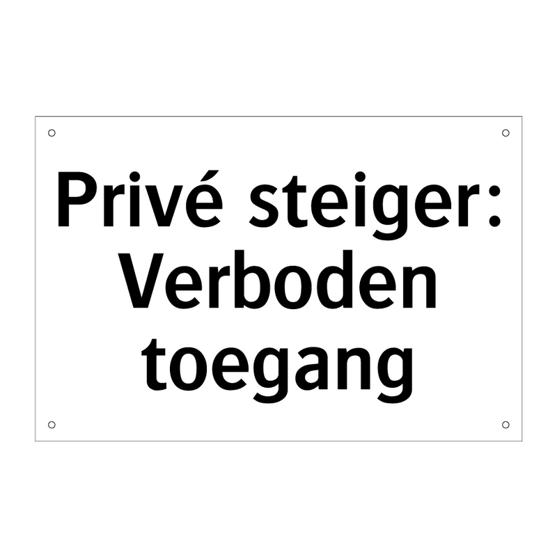 Privé steiger: Verboden toegang