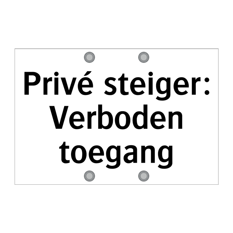 Privé steiger: Verboden toegang