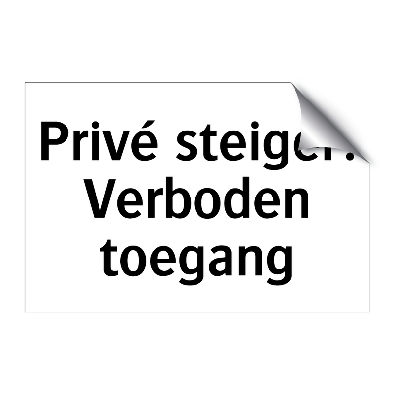 Privé steiger: Verboden toegang