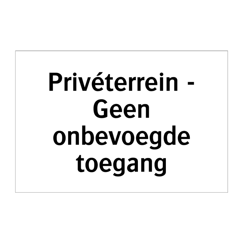 Privéterrein - Geen onbevoegde toegang