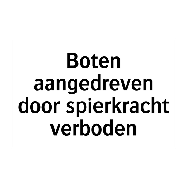 Boten aangedreven door spierkracht verboden