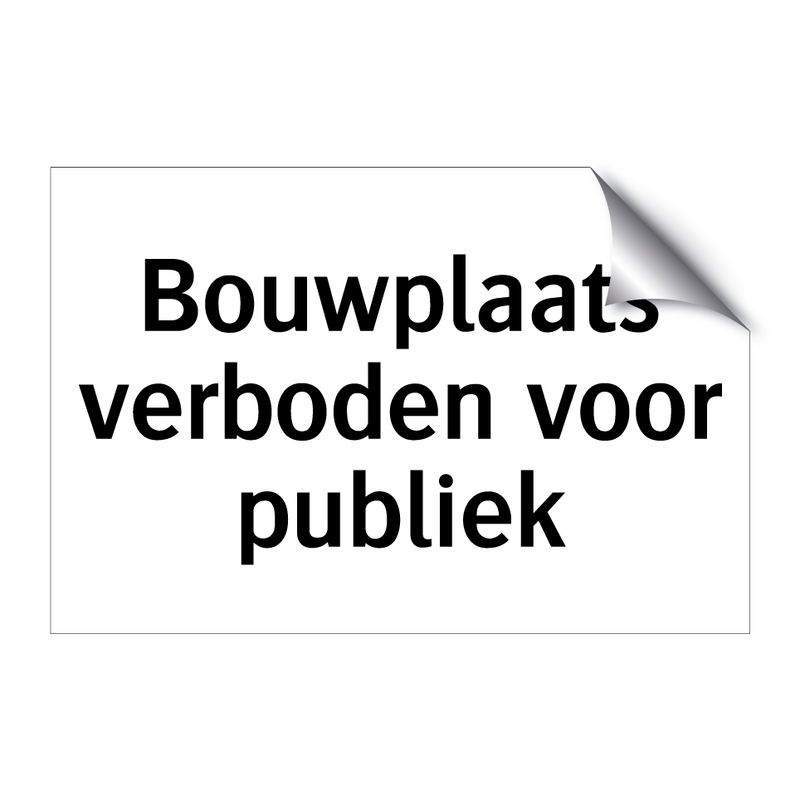 Bouwplaats verboden voor publiek