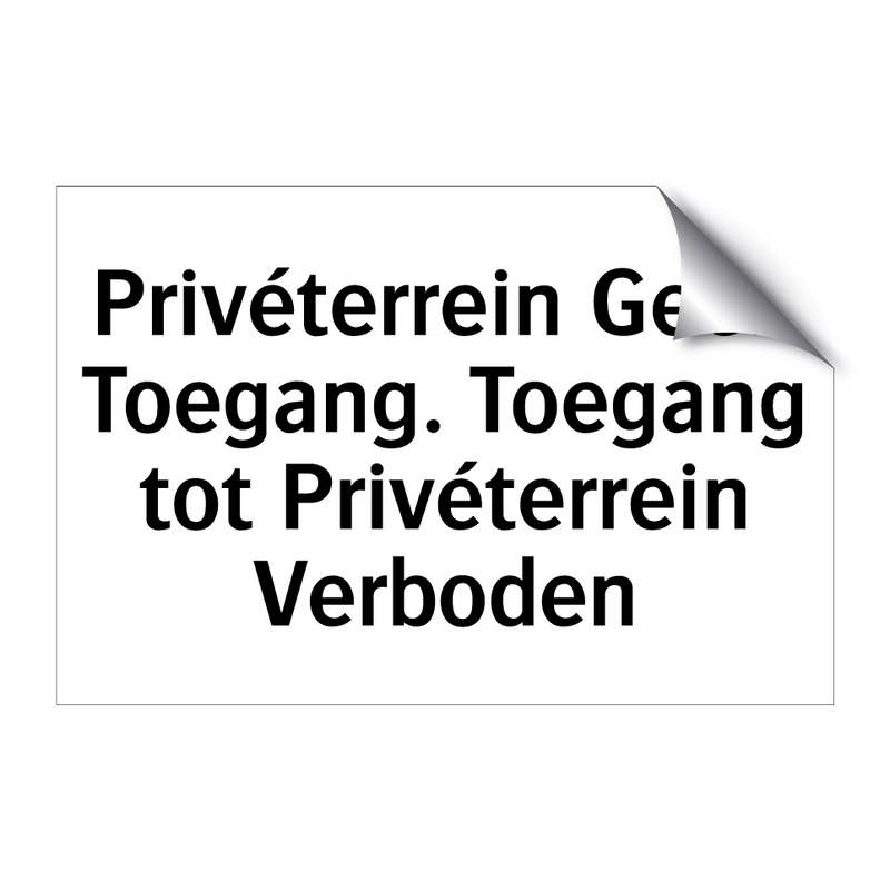 Privéterrein Geen Toegang. Toegang tot Privéterrein Verboden