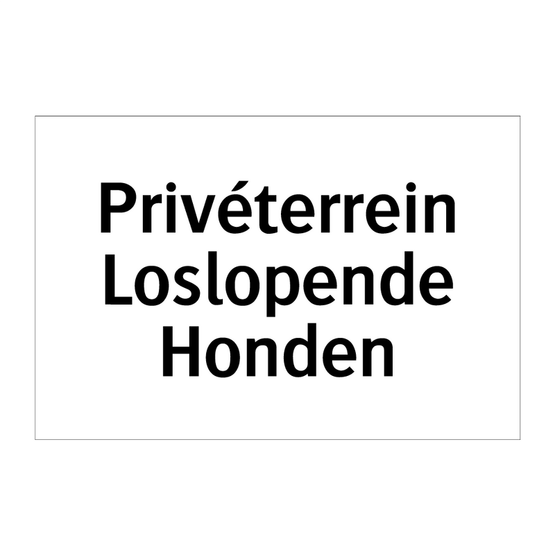 Privéterrein Loslopende Honden