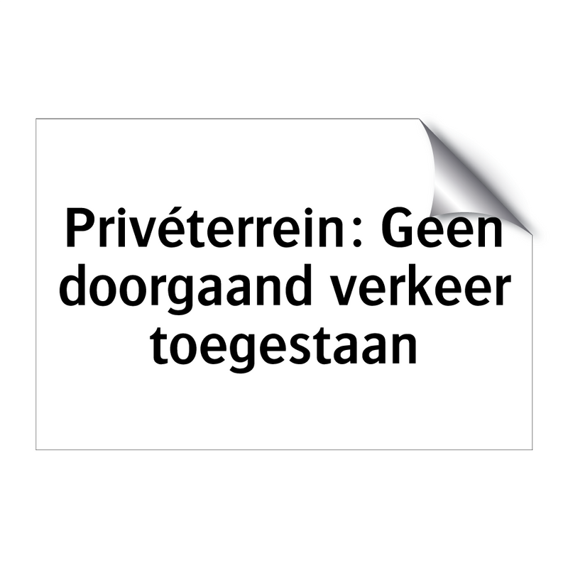 Privéterrein: Geen doorgaand verkeer toegestaan