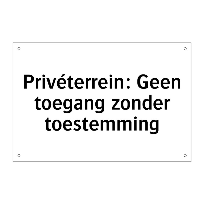 Privéterrein: Geen toegang zonder toestemming