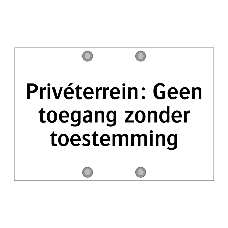 Privéterrein: Geen toegang zonder toestemming