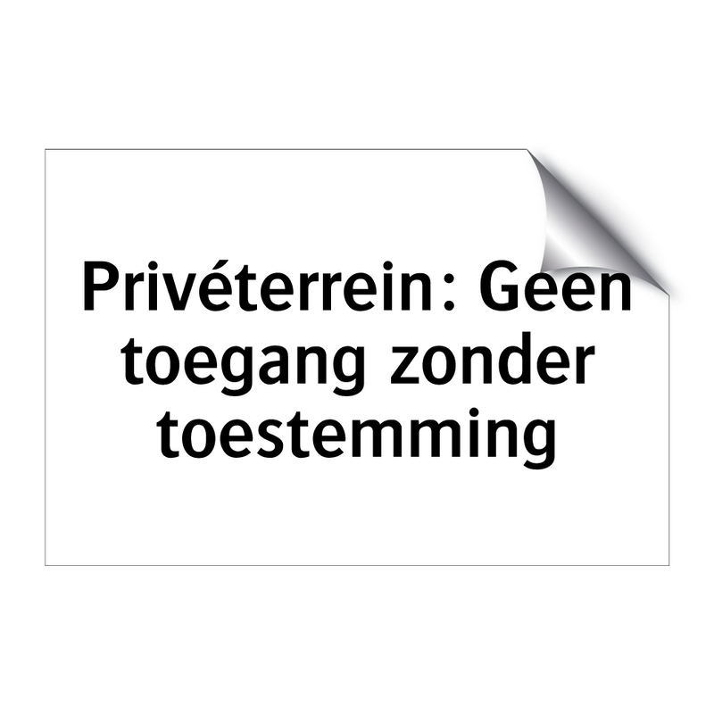 Privéterrein: Geen toegang zonder toestemming