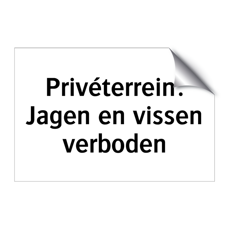 Privéterrein: Jagen en vissen verboden