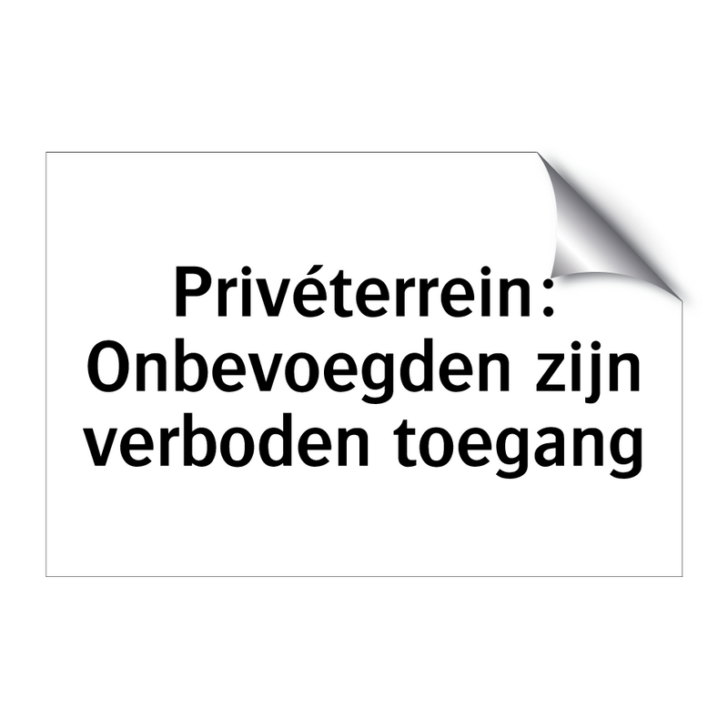 Privéterrein: Onbevoegden zijn verboden toegang