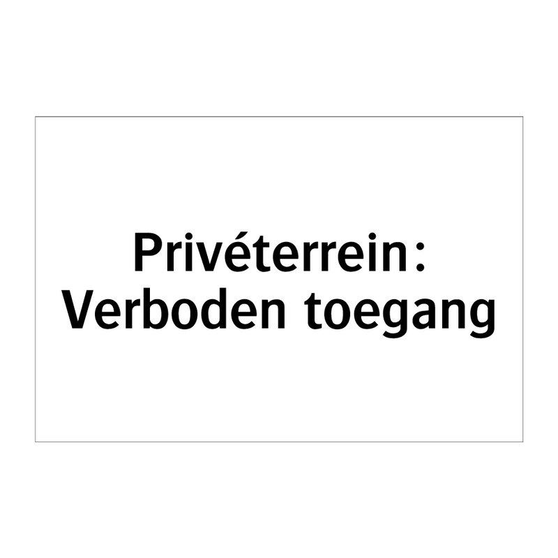 Privéterrein: Verboden toegang