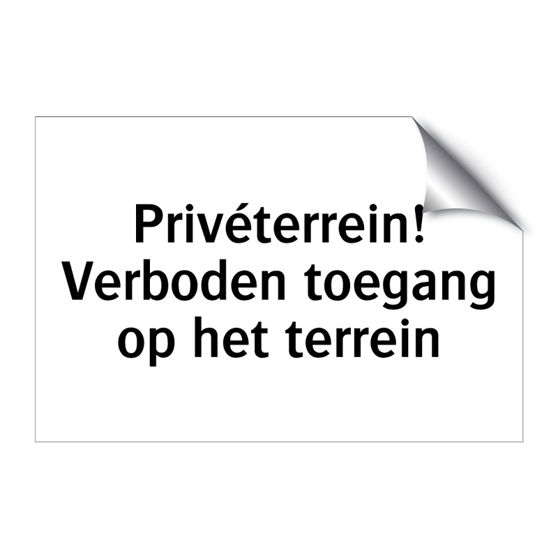 Privéterrein! Verboden toegang op het terrein