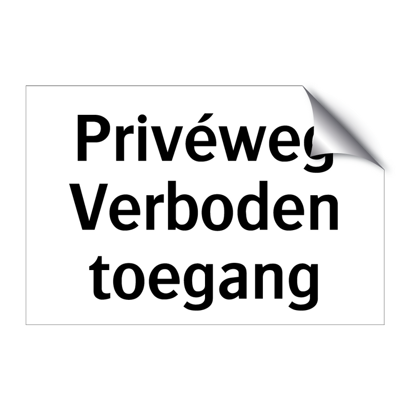 Privéweg Verboden toegang