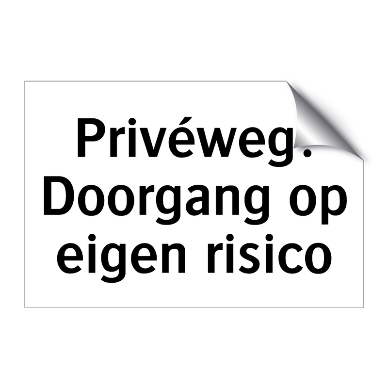 Privéweg: Doorgang op eigen risico