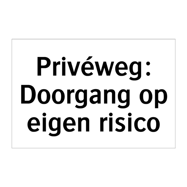 Privéweg: Doorgang op eigen risico