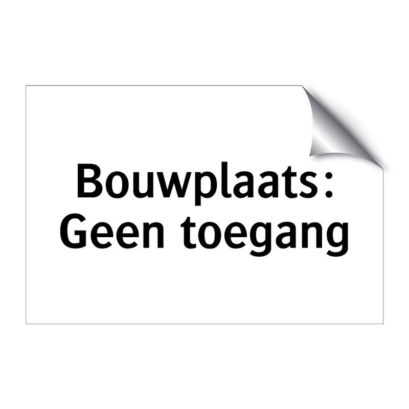 Bouwplaats: Geen toegang