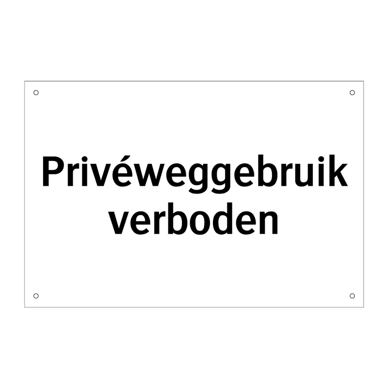 Privéweggebruik verboden