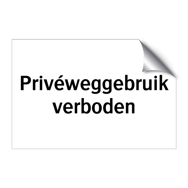 Privéweggebruik verboden