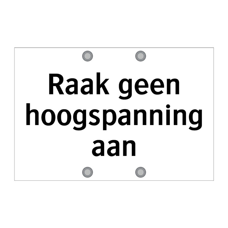 Raak geen hoogspanning aan