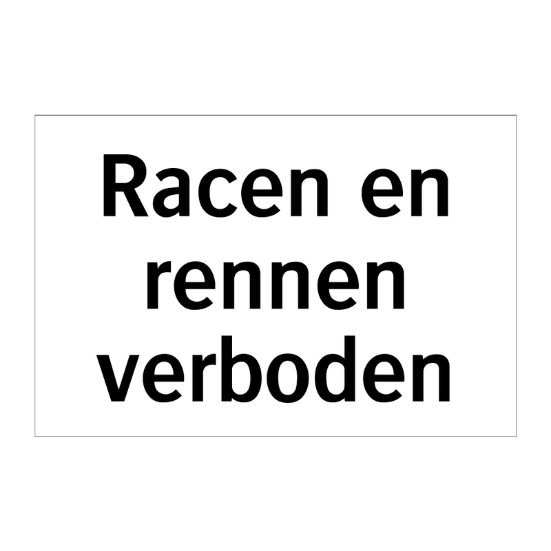 Racen en rennen verboden