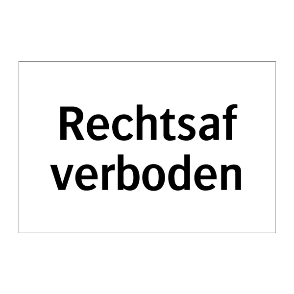 Rechtsaf verboden