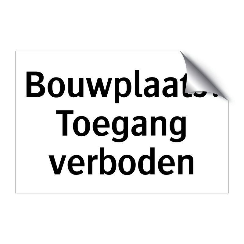 Bouwplaats: Toegang verboden