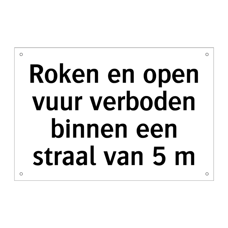 Roken en open vuur verboden binnen een straal van 5 m