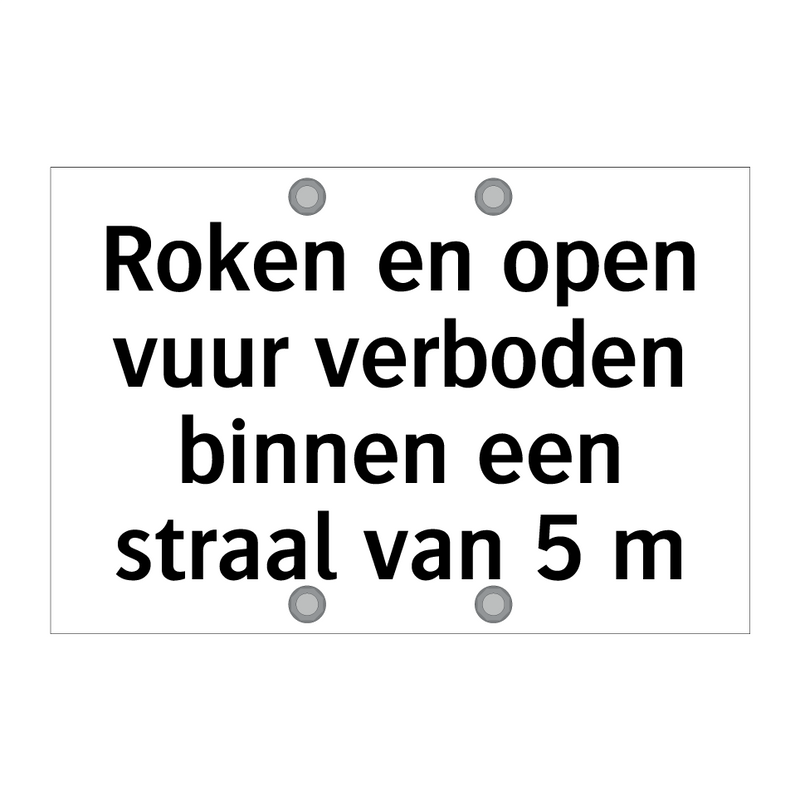 Roken en open vuur verboden binnen een straal van 5 m