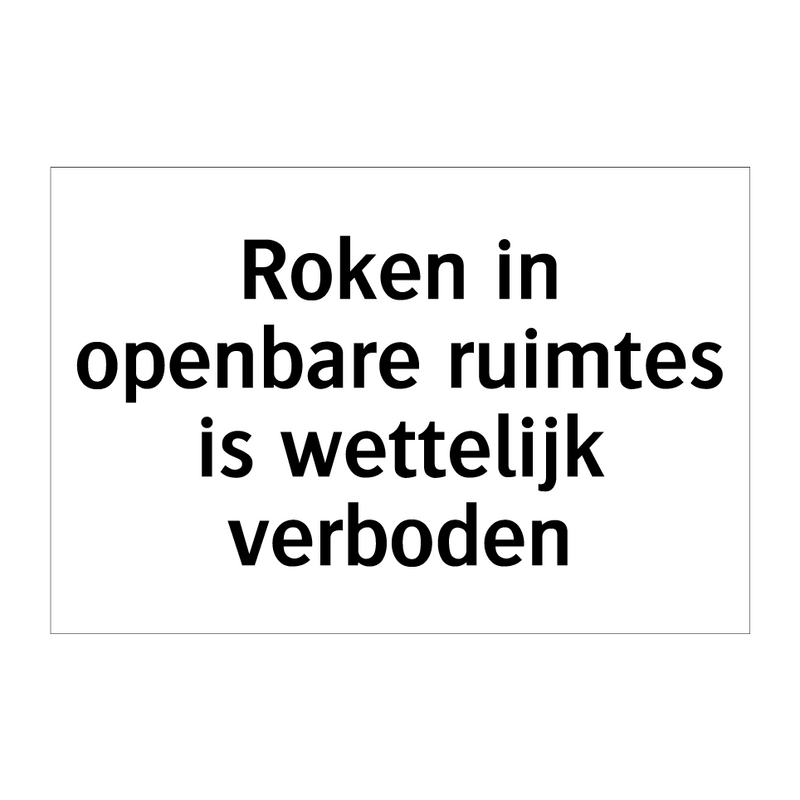 Roken in openbare ruimtes is wettelijk verboden