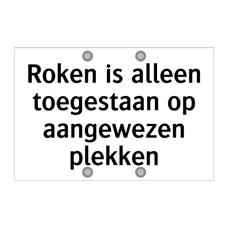 Roken is alleen toegestaan op aangewezen plekken