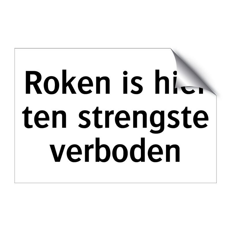 Roken is hier ten strengste verboden