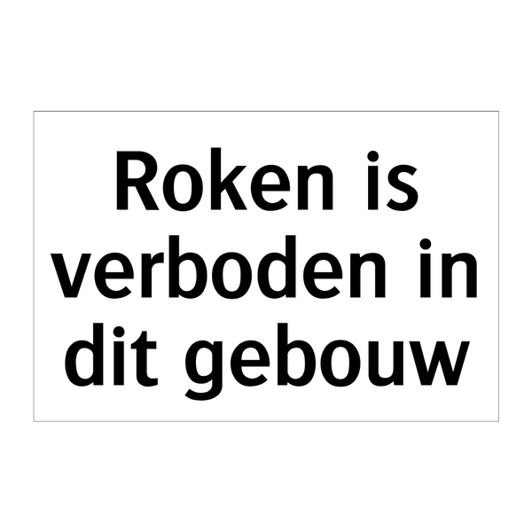 Roken is verboden in dit gebouw