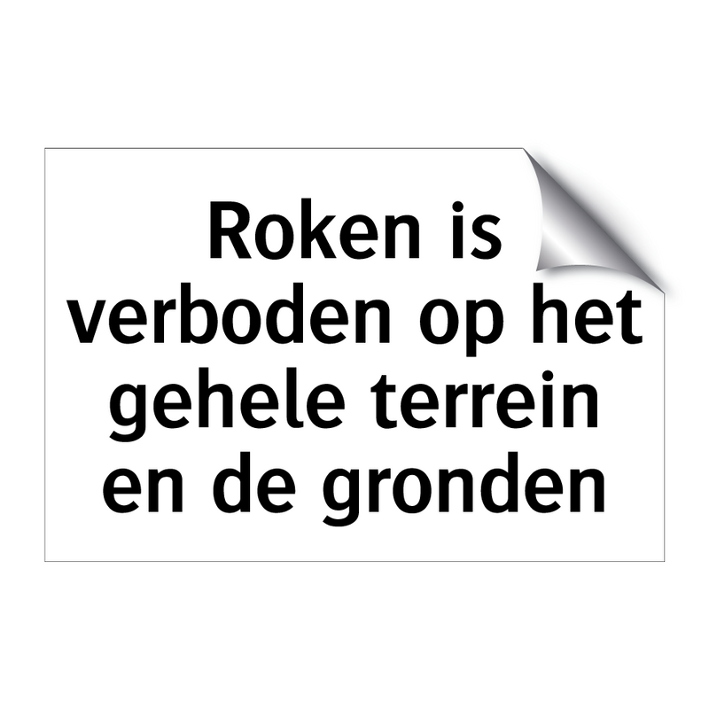 Roken is verboden op het gehele terrein en de gronden