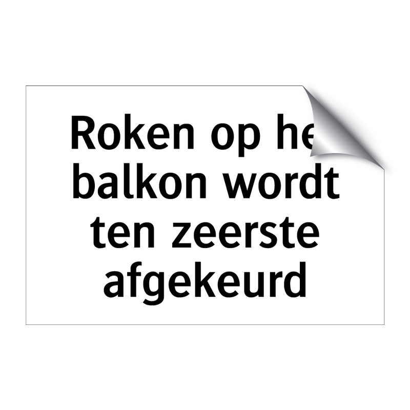 Roken op het balkon wordt ten zeerste afgekeurd