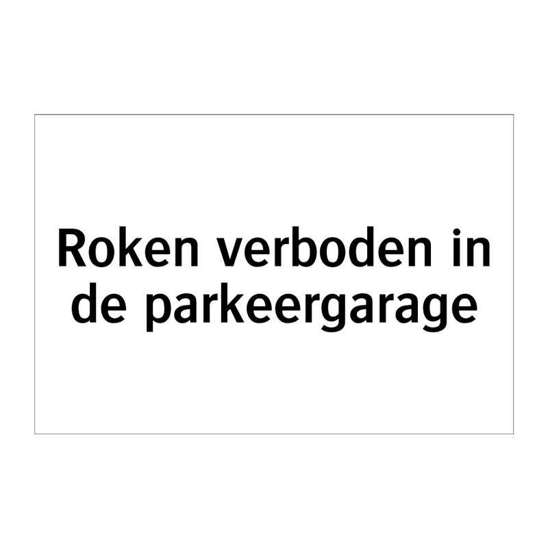 Roken verboden in de parkeergarage