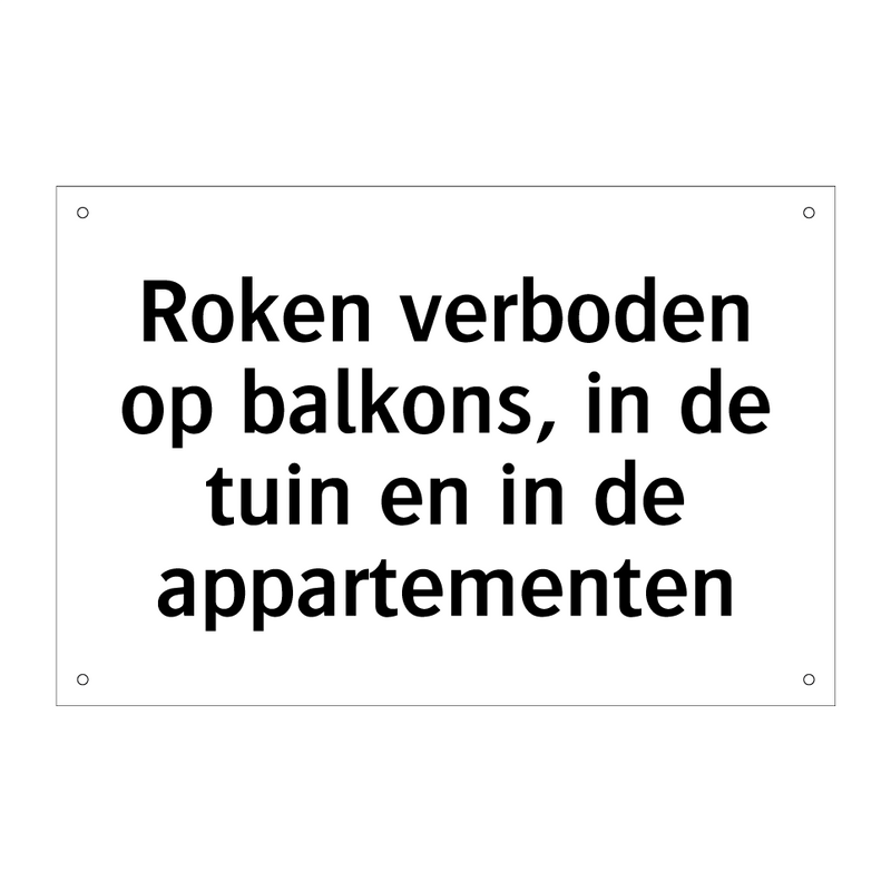 Roken verboden op balkons, in de tuin en in de appartementen