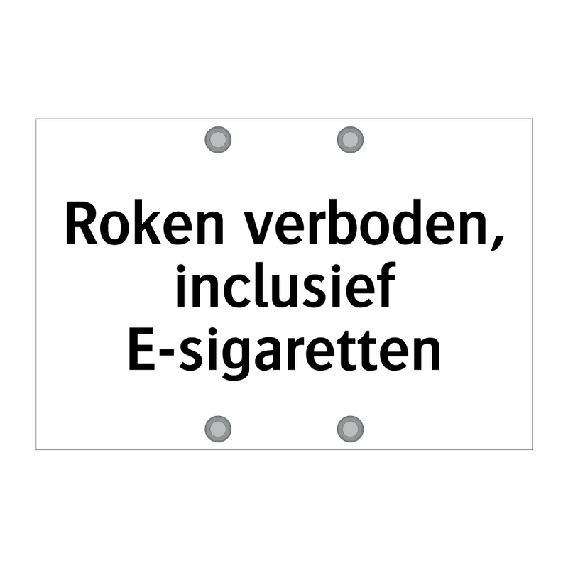 Roken verboden, inclusief E-sigaretten