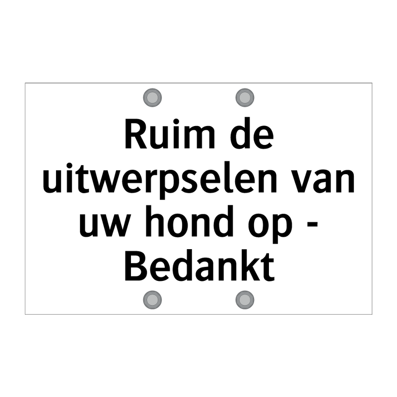 Ruim de uitwerpselen van uw hond op - Bedankt