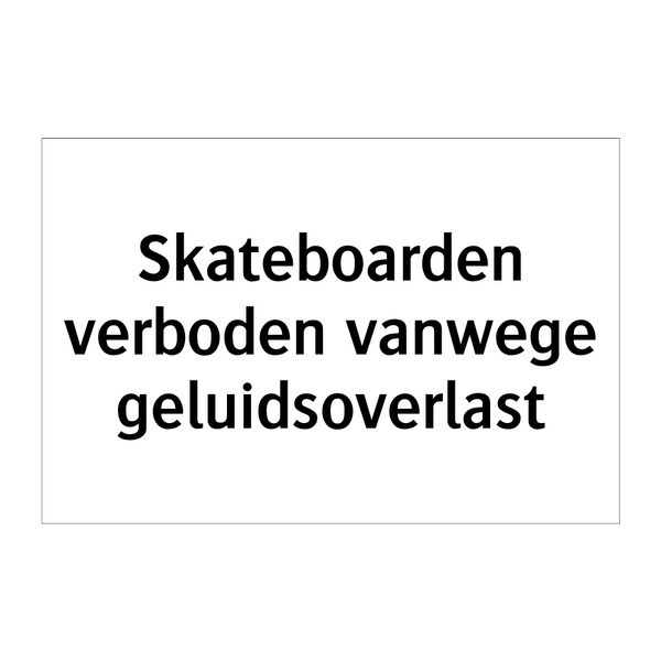 Skateboarden verboden vanwege geluidsoverlast