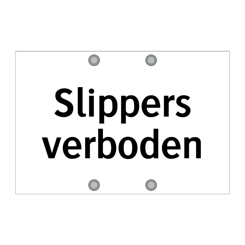 Slippers verboden