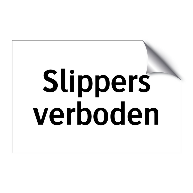 Slippers verboden