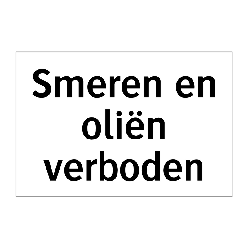 Smeren en oliën verboden