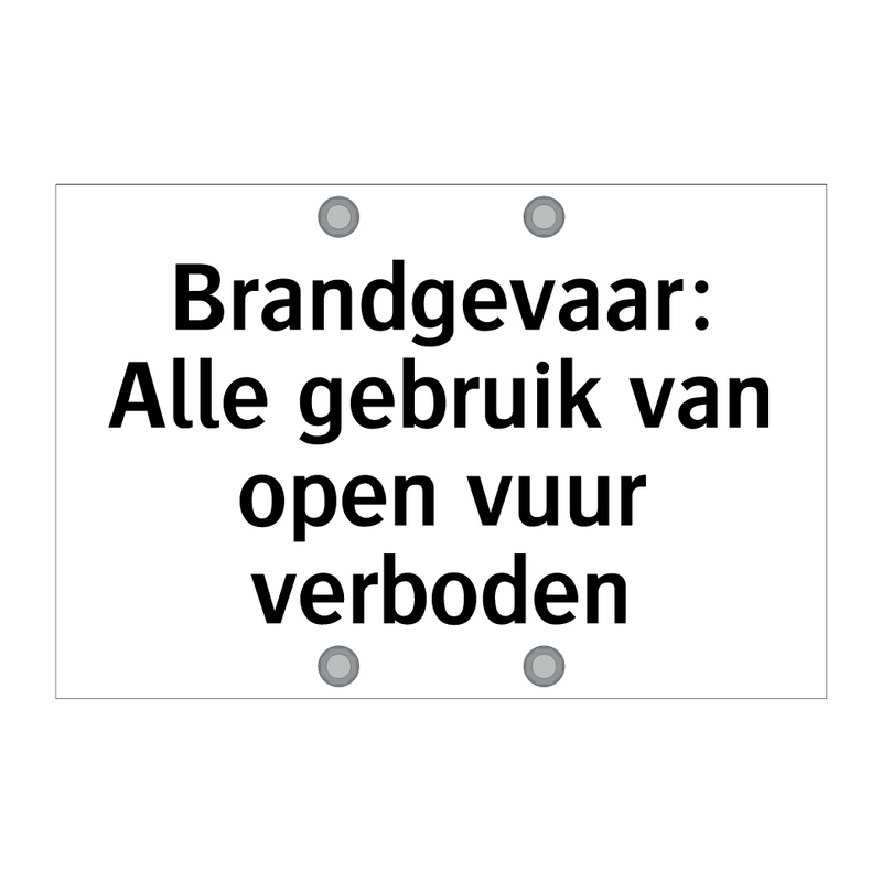 Brandgevaar: Alle gebruik van open vuur verboden