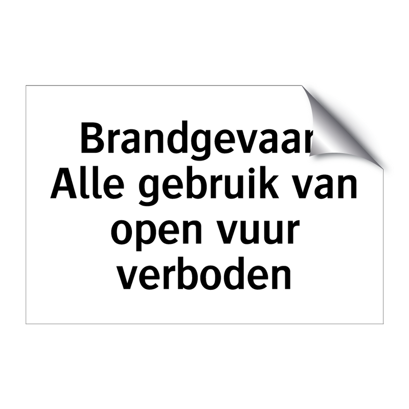 Brandgevaar: Alle gebruik van open vuur verboden